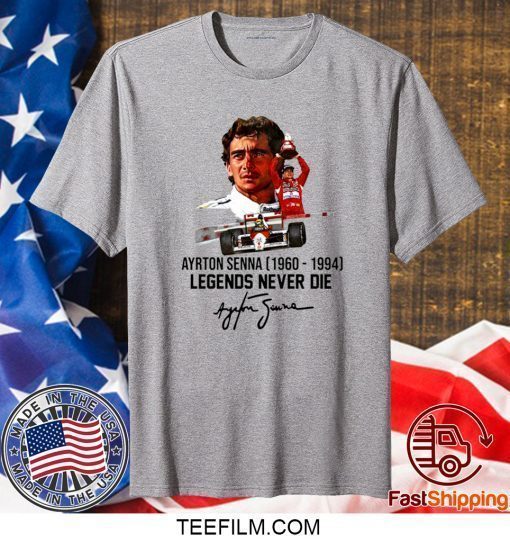 Ayrton Senna Legends Never Die Shirt