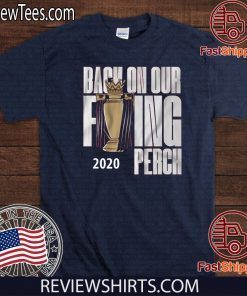 Back on Our Perch Shirt - English Soccer