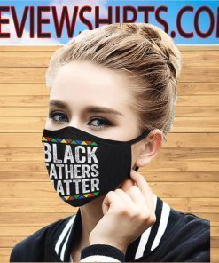 Black Fathers Matter justice Face Mask