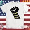 Black Lives - Black Lives Matter 2020 T-Shirt