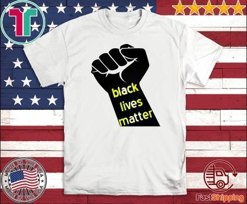 Black Lives - Black Lives Matter 2020 T-Shirt