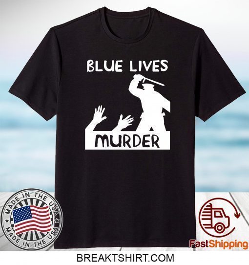 Black Lives Murder Shirt