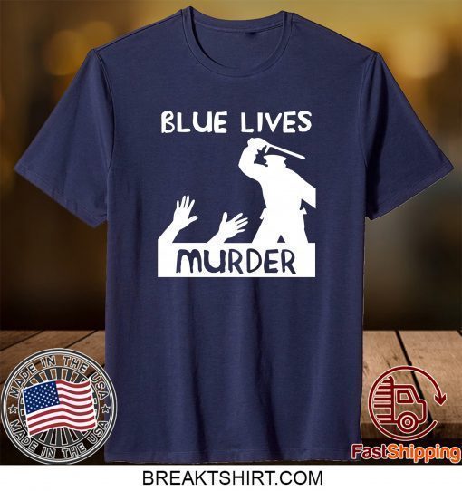 Black Lives Murder Shirt