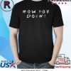 David Beckham How you doin shirt