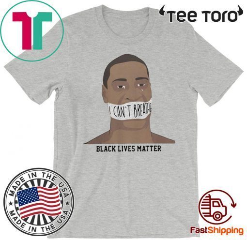 I can’t breathe black lives matter shirt