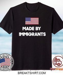 Made By Immigrants TShirt