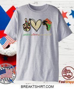 Peace love Juneteenth shirt