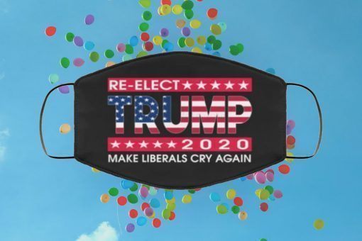 TRUMP ELECTION 2020 MAKE LIBERALS CRY AGAIN GOP FACE MASK - DONALD TRUMP 2020