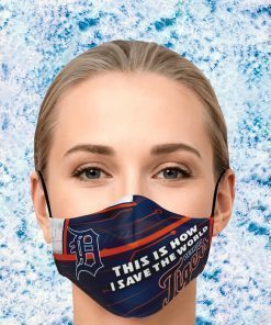 This Is How I Save The World Detroit Tigers Face Mask