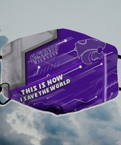 This Is How I Save The World Kansas State Wildcats Face Mask