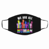 We are all human LGBT Face Mask