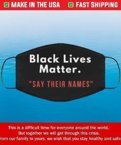 Black Lives Matter Say Their Names Filter Face Mask