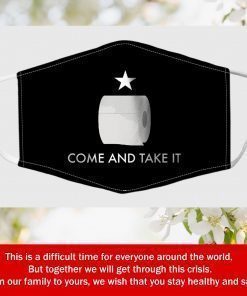 Come And Take It Toilet Paper Filter Face Mask