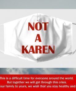 Not A Karen Fabric Filter Face Mask