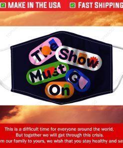 The Show Must Go On Queen Face Mask Masks