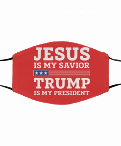 Face Mask JESUS IS MY SAVIOR TRUMP IS MY PRESIDENT Masks