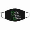 Cloth Face  Mask Don’t make me get my flying monkeys - Free Shipping