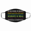 Science is Real Black Lives Matter Face Mask