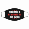 This Mask Is As Useless As Our Mayor Filter Face Mask