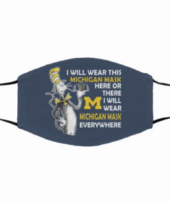 Dr Seuss I Will Wear This Michigan Mask Here Or There Face Mask
