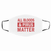All Bloods and Pirus Matter Filter Face Mask