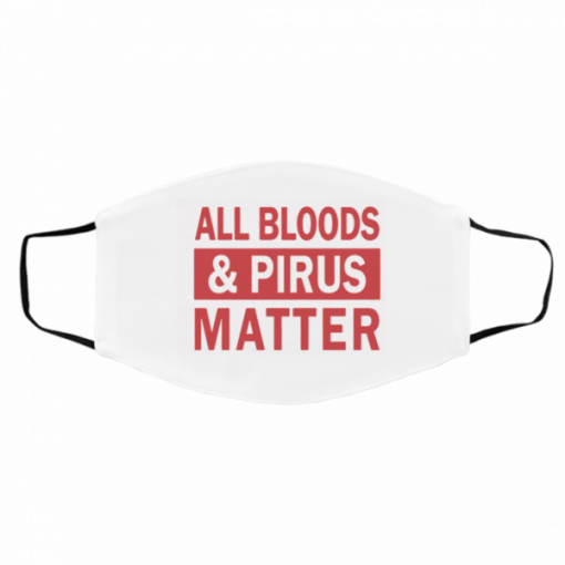 All Bloods and Pirus Matter Filter Face Mask