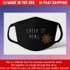 CREEP IT REAL Cotton Face Mask