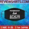 Pharmacist Can't Fix Stupid Face Mask