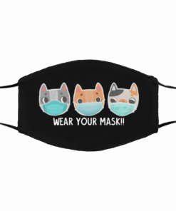 Cats Wear You Mask Cat Mom Face Mask