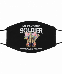 My favorite Soldier Calls Me Mom U.S ARMY Face Mask