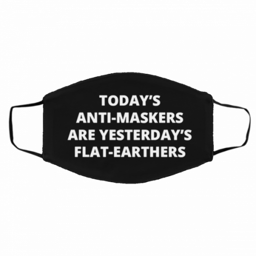 Today's Anti-Maskers Are Yesterday's Flat-Earthers Filter Face Masks