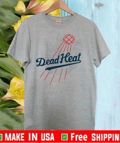 Dodgers Dead Heat Shirt