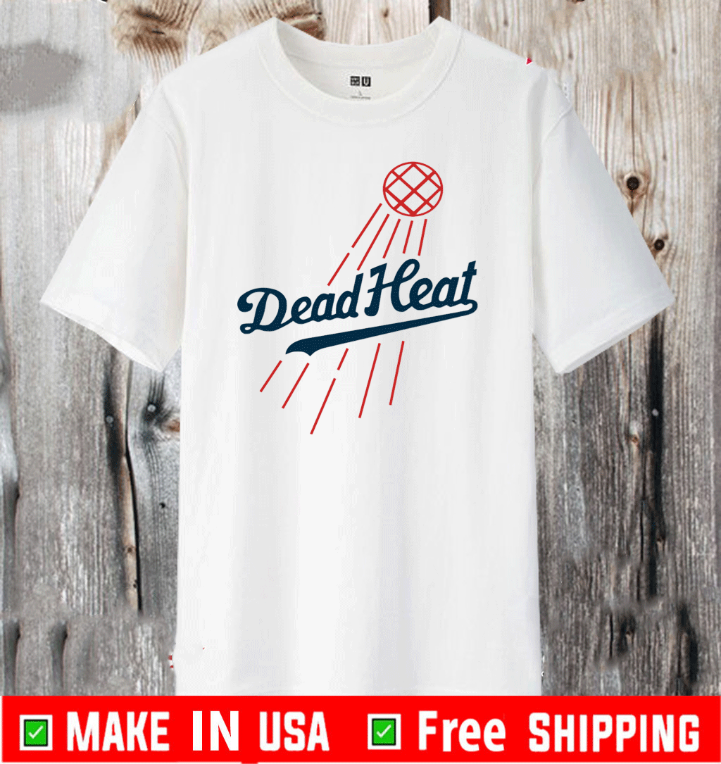 Dodgers Dead Heat Shirt