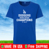 Los Angles Dodgers LA 2020 World Series Champions T-Shirt
