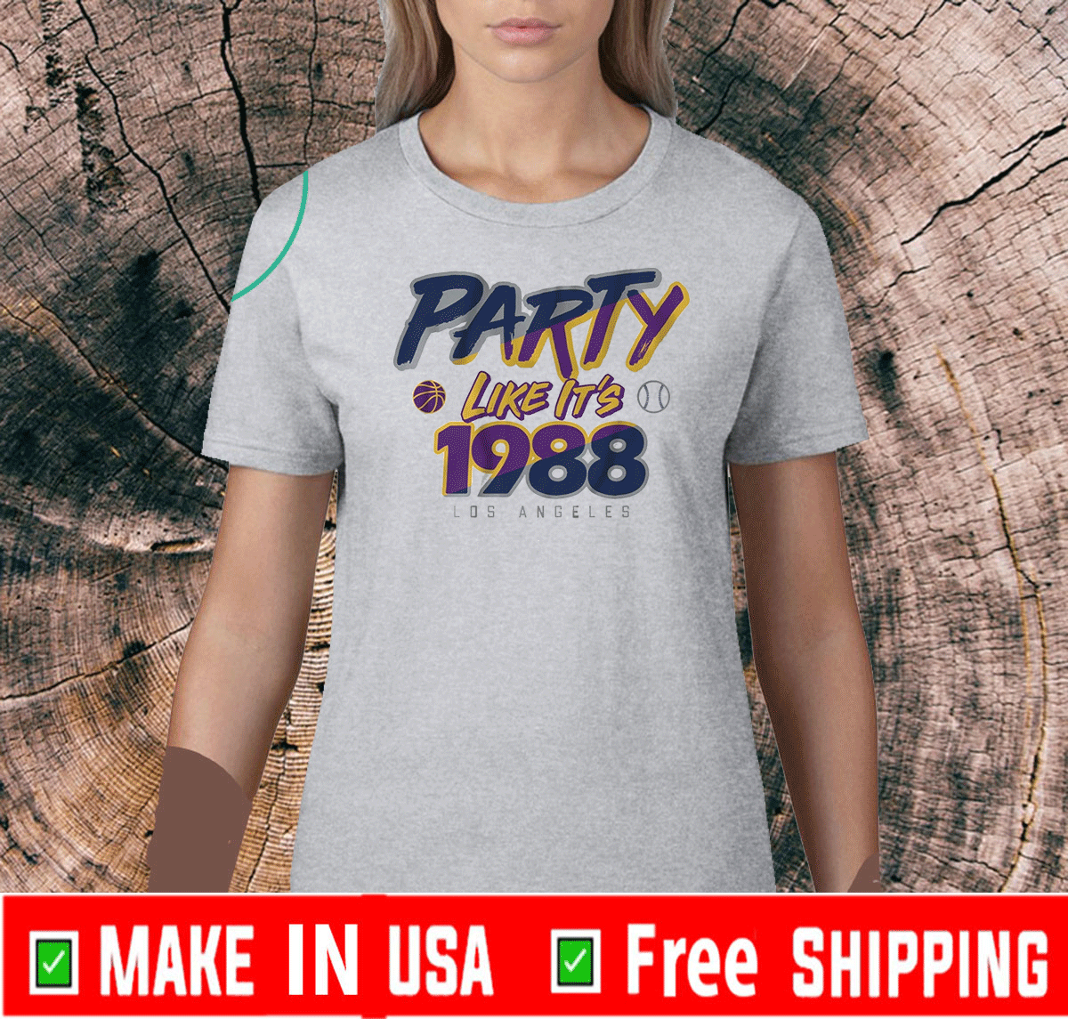 PARTY LIKE IT'S 1988 LOS ANGELES SHIRT