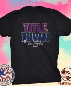 Title Town 2020 Shirt Los Angeles Baseball and Basketball