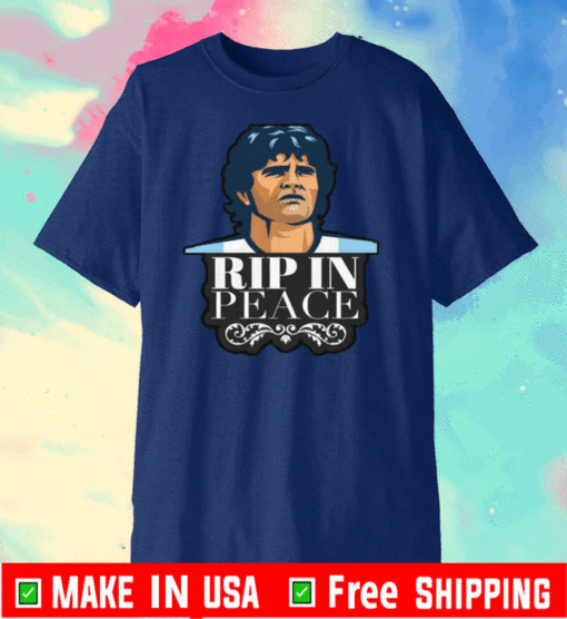 Diego Maradona rip in peace T-Shirt