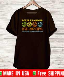 Four Seasons Total Landscaping Lawn Care Shirt Press Conferences