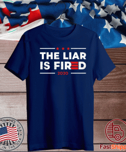 Buy The Liar Is Fired 2020 T-Shirt