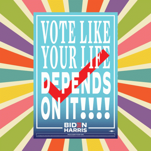 Vote Like Your Life Depends On It Poster