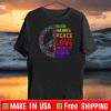 Biden Harris 2020 Peace Love Equality Hope Diversity Shirt