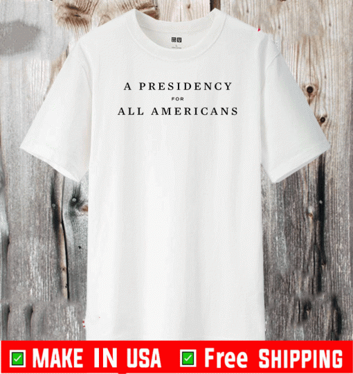 A Presidency For All Americans T-Shirt - Whiet And Grey