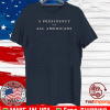A Presidency For All Americans 2020 Shirt
