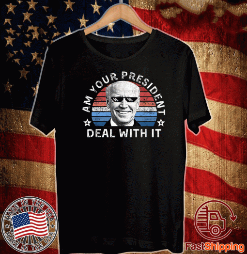 Am Your President Deal With It Biden Vintage T-Shirt