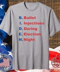 BIDEN BALLOT INJECTION DURING ELECTION NIGHT T-SHIRT