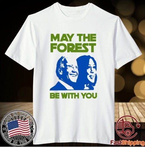 Biden Harris May The Forest Be With You T-Shirt