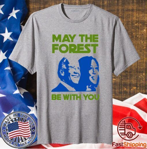 Biden Harris May The Forest Be With You T-Shirt