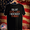 Blue Collar Hockey Thing Tee Shirts