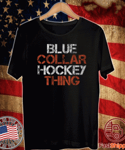 Blue Collar Hockey Thing Tee Shirts