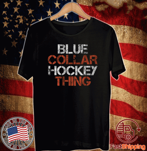 Blue Collar Hockey Thing Tee Shirts